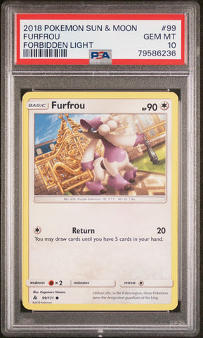 2018 POKEMON SUN & MOON FORBIDDEN LIGHT FURFROU #99 - PSA GEM MT 10